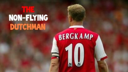 Dennis Bergkamp ‘The Non Flying Dutchman’